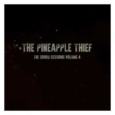 LP The Pineapple Thief: The Soord Sessions Volume 4 CLR