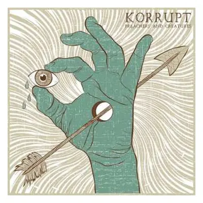 LP Korrupt: Preachers And Creatures