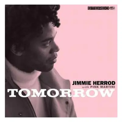 EP Jimmie Herrod with Pink Martini: Tomorrow LTD | CLR