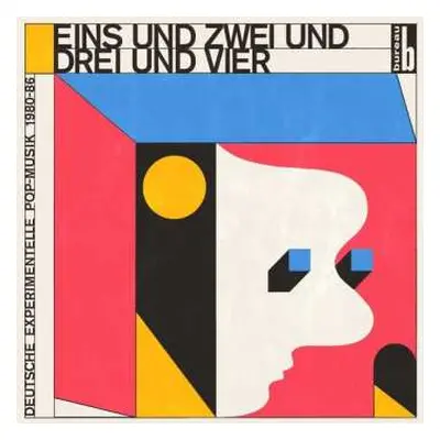 2LP Various: Eins Und Zwei Und Drei Und Vier (Deutsche Experimentelle Pop​-​Musik 1980​-​86)