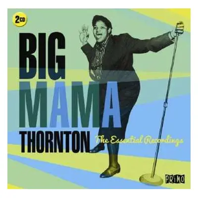 2CD Big Mama Thornton: The Essential Recordings