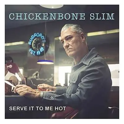 CD Chickenbone Slim: Serve It To Me Hot