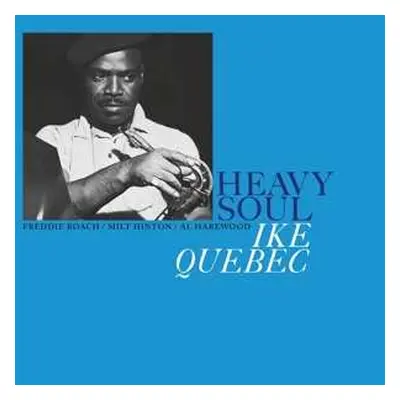 LP Ike Quebec: Heavy Soul LTD | CLR