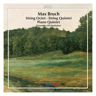 CD Max Bruch: String Octet • String Quintet • Piano Quintet