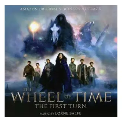 CD Lorne Balfe: The Wheel Of Time: The First Turn (Amazon Original Series Soundtrack)