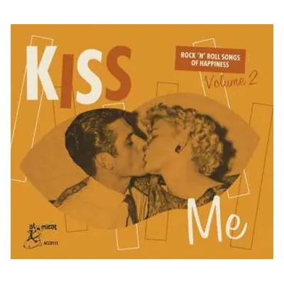 CD Various: Kiss Me - Rock 'N' Roll Songs Of Happiness Volume 2