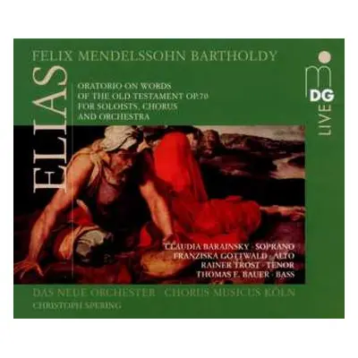 2CD Felix Mendelssohn-Bartholdy: Elias (Oratorio On Words Of The Old Testament Op.70 For Soloist