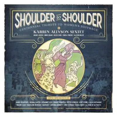 CD Karrin Allyson Sextet: Shoulder To Shoulder: Centennial Tribute To Women's Suffrage