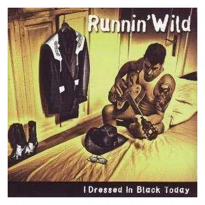 CD Runnin' Wild: I Dressed In Black Today