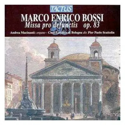 CD Marco Enrico Bossi: Missa Pro Defunctis Op.83 Für Chor & Orgel