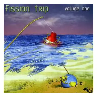 CD Fission Trip: Volume One