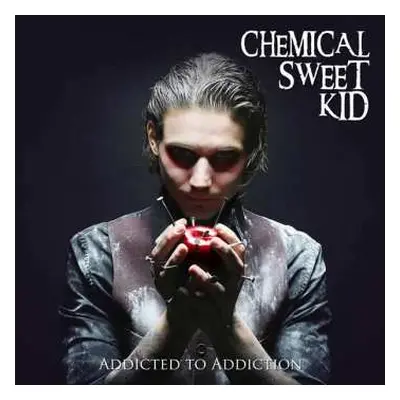 CD The Chemical Sweet Kid: Addicted To Addiction