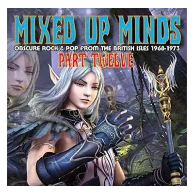 CD Various: Mixed Up Minds Part Twelve (Obscure Rock & Pop From The British Isles 1968-1973)