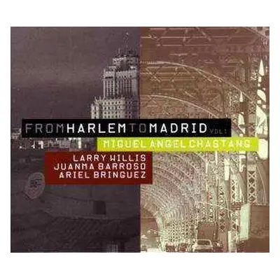 CD Miguel Ángel Chastang: From Harlem To Madrid Vol.1