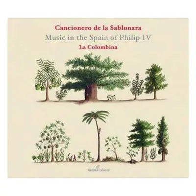 CD La Colombina: Cancionero De La Sablonara - Music In The Spain Of Philip IV