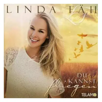 CD Linda Fäh: Du Kannst Fliegen