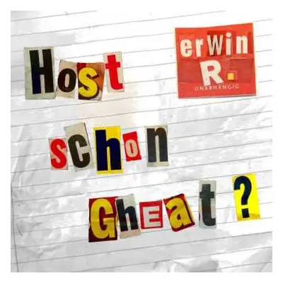 CD Erwin R.: Host Schon Gheat?