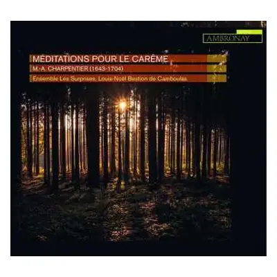 CD Marc Antoine Charpentier: Méditations Pour Le Carême