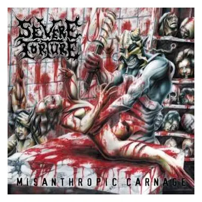 LP Severe Torture: Misanthropic Carnage