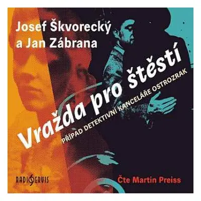 CD Preiss Martin: Škvorecký, Zábrana: Vražda Pro štěstí