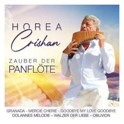 CD Horea Crishan: Zauber Der Panflöte