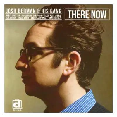 CD Josh Berman & His Gang: There Now