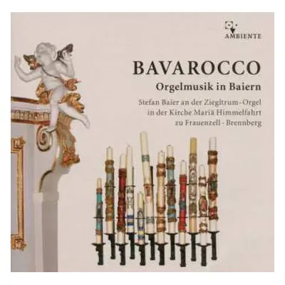 CD Theodor Grünberger: Bavarocco - Orgelmusik In Baiern