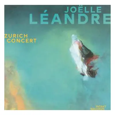 CD Joëlle Léandre: Zurich Concert