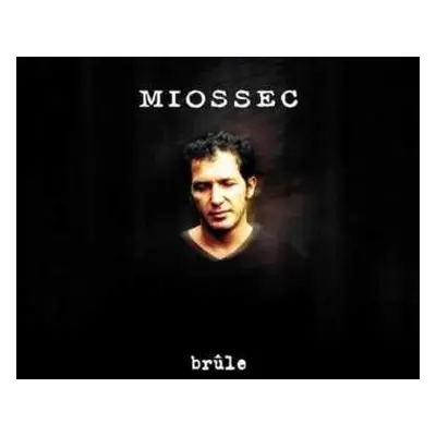 LP Miossec: Brûle