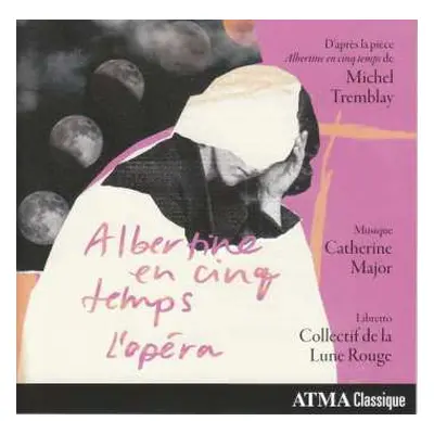 CD Catherine Major: Albertine En Cinq Temps