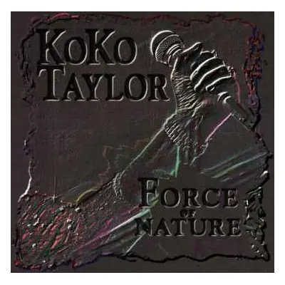 CD Koko Taylor: Force Of Nature