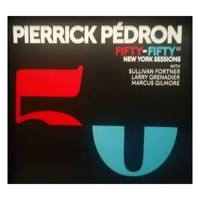 LP Pierrick Pédron: Fifty-Fifty [1] - New York Sessions