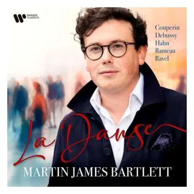 CD Jean-Philippe Rameau: Martin James Bartlett - La Danse