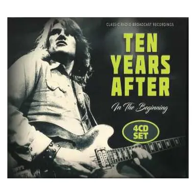 4CD Ten Years After: In The Beginning (Classic Radio Broadcast Recordings)