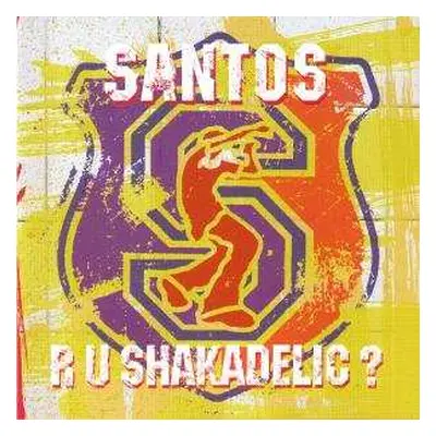 2LP Santos: Are U Shakadelic?