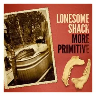 CD Lonesome Shack: More Primitive