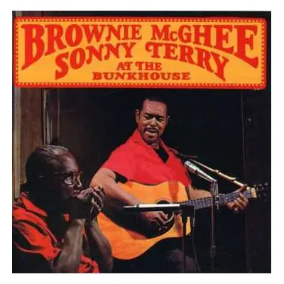 CD Sonny Terry & Brownie McGhee: At The Bunkhouse