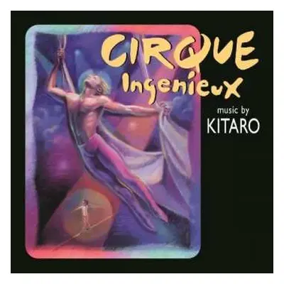 CD Kitaro: Cirque Ingenieux