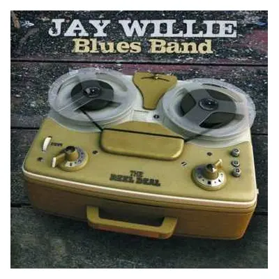 CD Jay Willie Blues Band: The Reel Deal