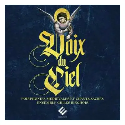 2CD Ensemble Gilles Binchois: Voix Du Ciel. Polyphonies Médiévales et Chants Sacrés