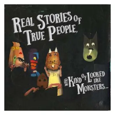 LP Oso Oso: Real Stories Of True People, Who Kind Of Looked Like Monsters...