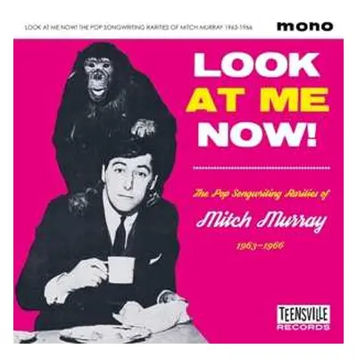 CD Various: Look At Me Now! The Pop Songwriting Rarities Of Mitch Murray 1963-66