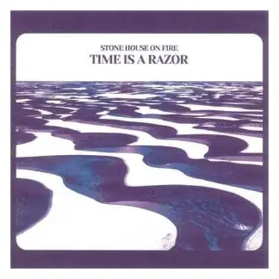 LP Stone House On Fire: Time Is A Razor CLR | LTD