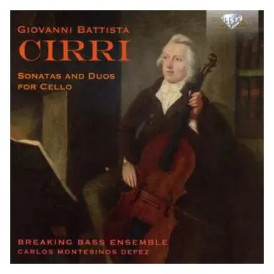 CD Giovanni Battista Cirri: Sonatas And Duos For Cello