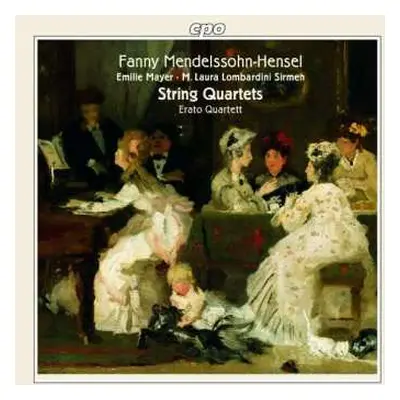 CD Fanny Mendelssohn Hensel: String Quartets