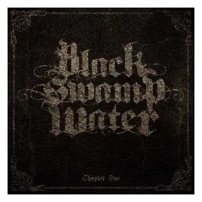 CD Black Swamp Water: Chapter One