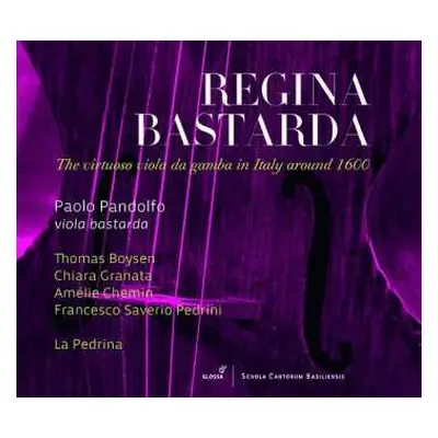 CD Paolo Pandolfo: Regina Bastarda (The Virtuoso Viola Da Gamba In Italy Around 1600)