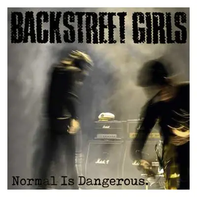 LP Backstreet Girls: Normal Is Dangerous