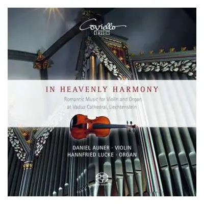 SACD Daniel Auner: In Heavenly Harmony: Romantic Music For Violin And Organ