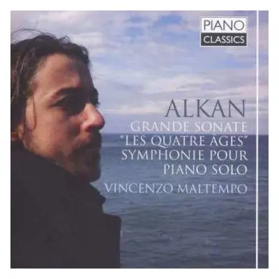 CD Charles-Valentin Alkan: Grande Sonate Op.33 "le Quatre Ages"